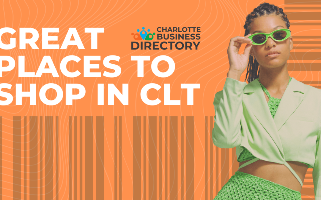 Best places to shop in Charlotte Graphic showing woman standing in green outfit and green shades, looking at the camera.