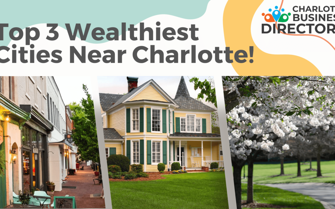 Top 3 Wealthiest Cities in Charlotte graphic showing 3 images of the 3 cities.