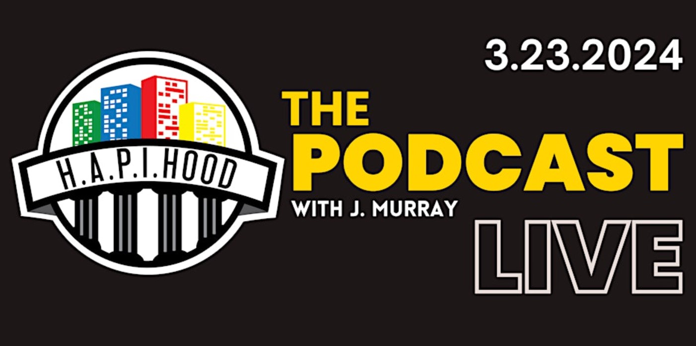 Hapi Hood the Podcast Live with J Murray