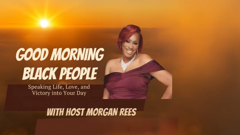 Copy of Good Morning Black People Youtube Banner 2 768x432